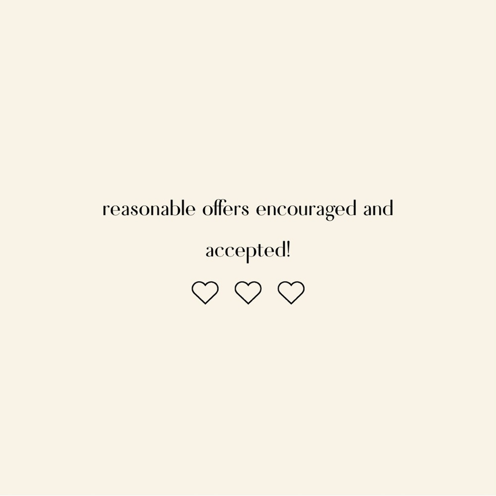 Reasonable Offers Welcomed!